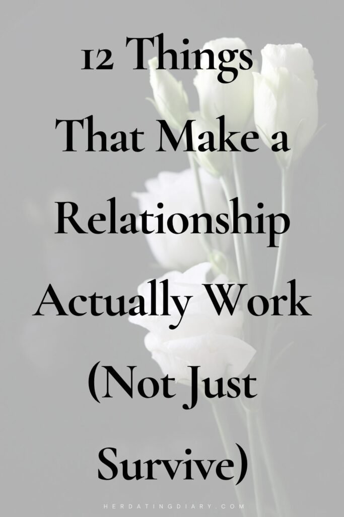Things That Make a Relationship Actually Work