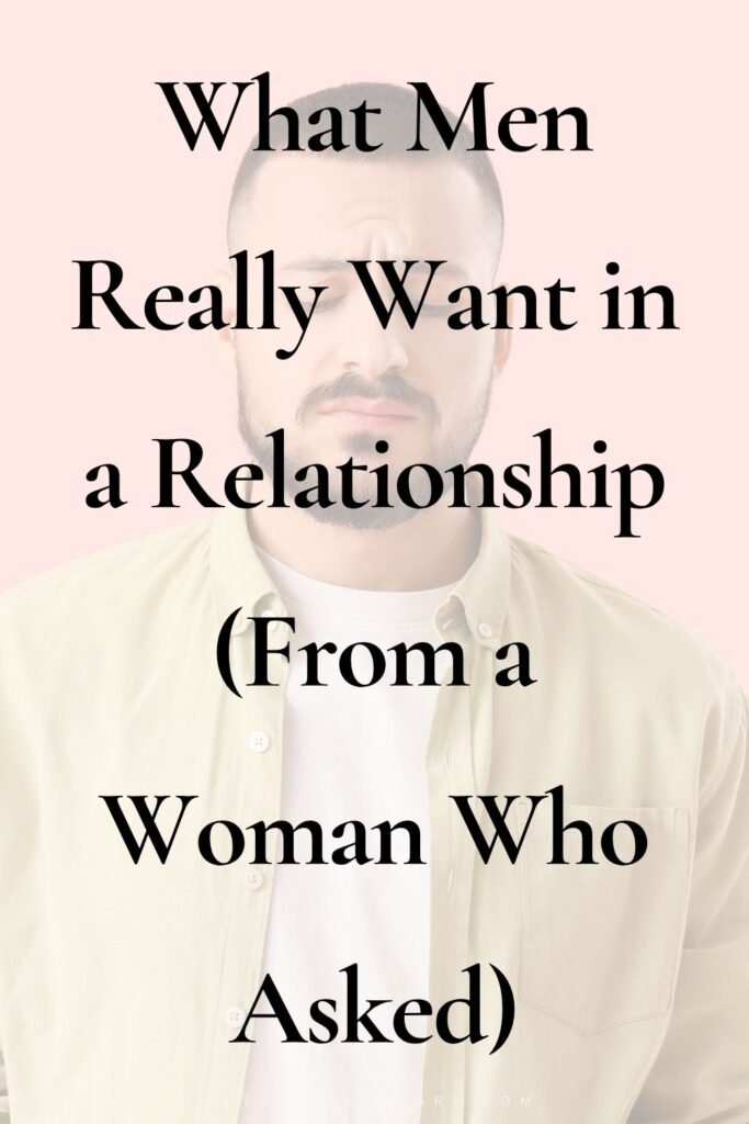 What Men Really Want in a Relationship
