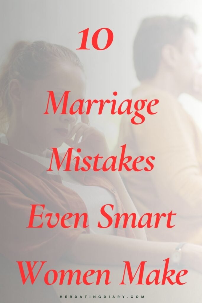 Marriage Mistakes Even Smart Women Make