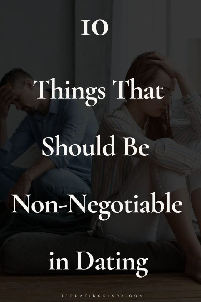 Things That Should Be Non-Negotiable in Dating